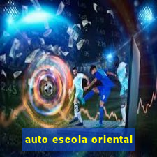 auto escola oriental